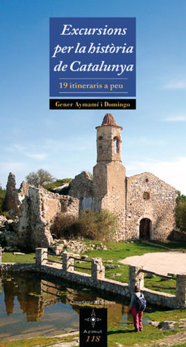 EXCURSIONS PER LA HISTÒRIA DE CATALUNYA *