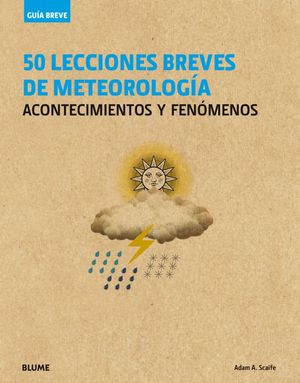 50 LECCIONES BREVES DE METEOROLOGÍA. GUÍA BREVE