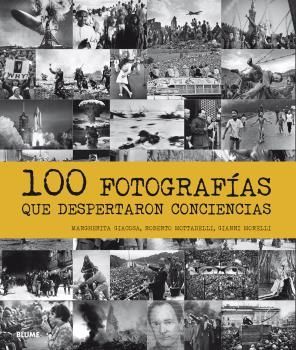 100 FOTOGRAFÍAS QUE DESPERTARON CONCIENCIAS **