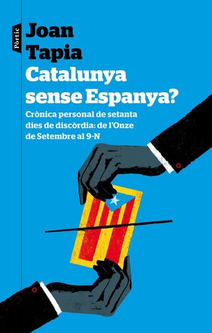 CATALUNYA SENSE ESPANYA? *