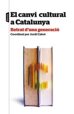 EL CANVI CULTURAL A CATALUNYA *