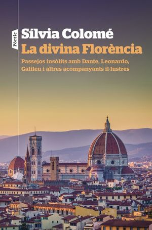 LA DIVINA FLORÈNCIA *