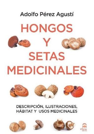 HONGOS Y SETAS MEDICINALES *