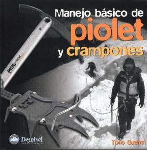 MANEJO BÁSICO DE PIOLET Y CRAMPONES *