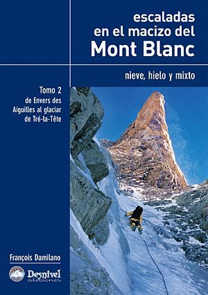 ESCALADAS EN EL MACIZO DEL MONT BLANC VOL II