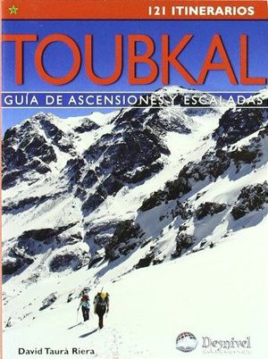 TOUBKAL. GUÍA DE ASCENSIONES Y ESCALADAS