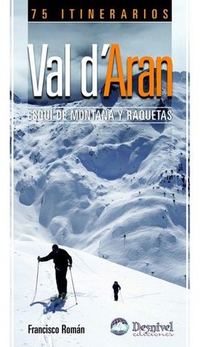 VAL D'ARAN. ESQUÍ DE MONTAÑA Y RAQUETAS *