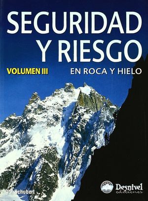 SEGURIDAD Y RIESGO EN ROCA Y HIELO III