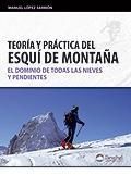 TEORIA Y PRACTICA DEL ESQUI DE MONTAÑA *