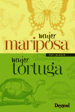 MUJER MARIPOSA MUJER TORTUGA