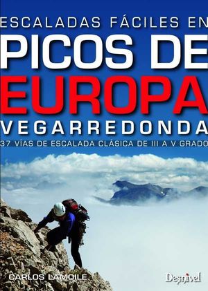 ESCALADAS FACILES EN PICOS DE EUROPA. VEGARREDONDA