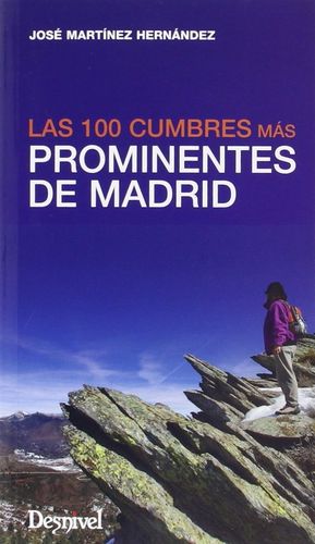 LAS 100 CUMBRES MÁS PROMINENTES DE MADRID *