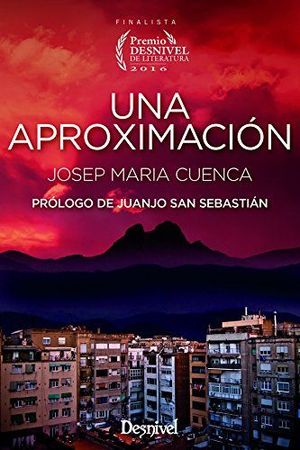 UNA APROXIMACIÓN  (PREMIO DESNIVEL LITERATURA 2016) *