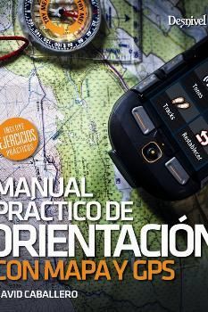 MANUAL PRÁCTICO DE ORIENTACIÓN CON MAPA Y GPS *