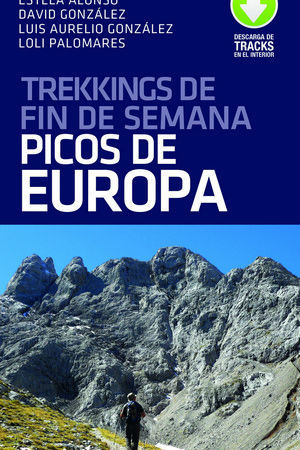 TREKKINGS DE FIN DE SEMANA POR LOS PICOS DE EUROPA