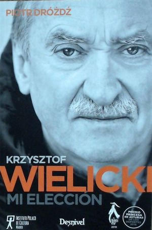 KRZYSZTOF WIELICKI. MI ELECCIÓN