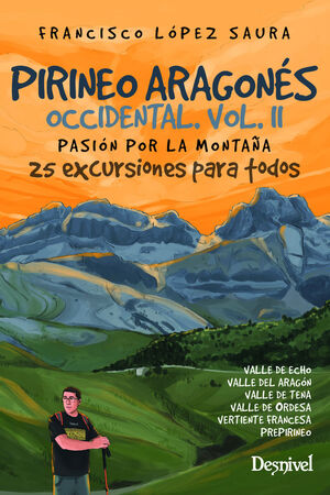 PIRINEO ARAGONÉS OCCIDENTAL VOL. II. PASIÓN POR LA MONTAÑA