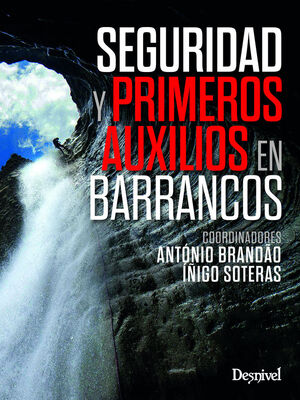 SEGURIDAD Y PRIMEROS AUXILIOS EN BARRANCOS *