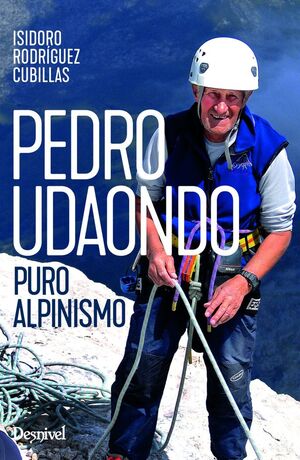 PEDRO UDAONDO, PURO ALPINISMO *