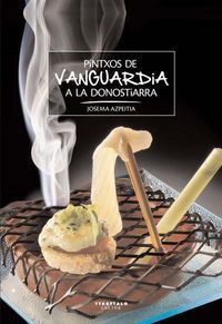 PINTXOS DE VANGUARDIA A LA DONOSTIARRA *