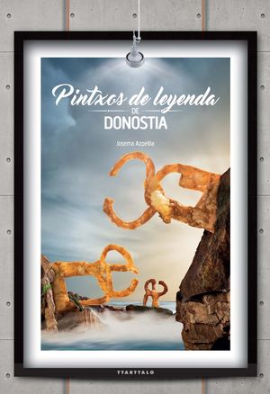 PINTXOS DE LEYENDA DE DONOSTIA *