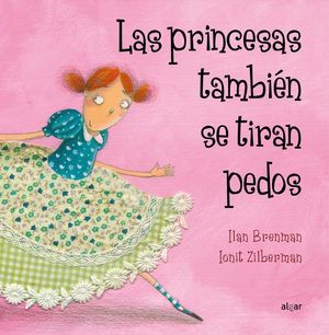 LAS PRINCESAS TAMBIÉN SE TIRAN PEDOS *