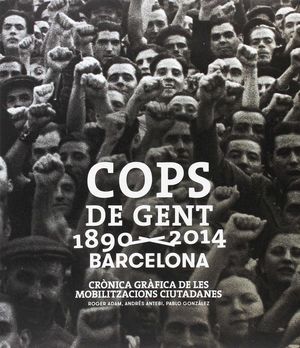 COPS DE GENT 1890-2014. BARCELONA