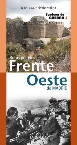 RUTAS POR EL FRENTE OESTE. SENDEROS DE GUERRA 4 *