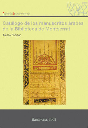 CATÁLOGO DE MANUSCRITOS ÁRABES DE LA BIBLIOTECA DE MONTSERRAT *