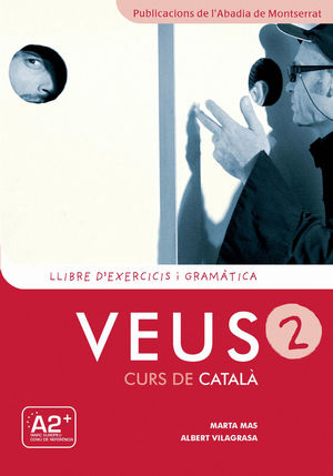 VEUS. CURS DE CATALÀ. LLIBRE D'EXERCICIS I GRAMÀTICA. NIVELL 2 *