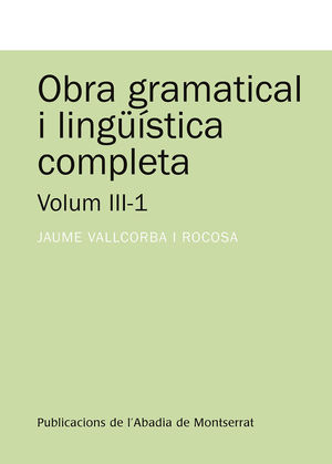 OBRA GRAMATICAL I LINGÜÍSTICA COMPLETA, VOLUM 3-1 *