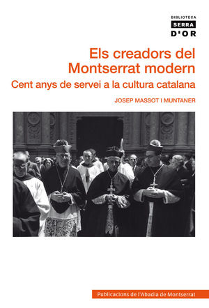 ELS CREADORS DEL MONTSERRAT MODERN *