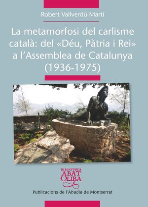 LA METAMORFOSI DEL CARLISME CATALÀ:  *