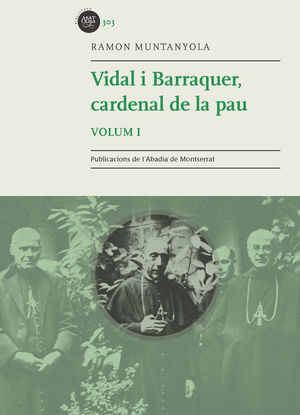 VIDAL I BARRAQUER, CARDENAL DE LA PAU (CAT).1. *