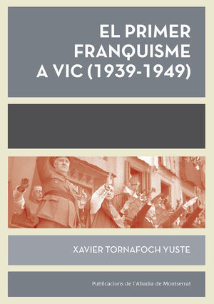 EL PRIMER FRANQUISME A VIC (1939-1949) *