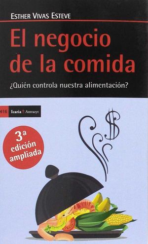 EL NEGOCIO DE LA COMIDA, (3ª ED. AMPLIADA) *