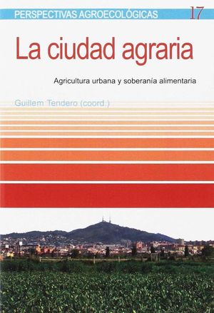 LA CIUDAD AGRARIA *