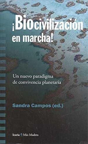 BIOCIVILIZACIÓN EN MARCHA! *