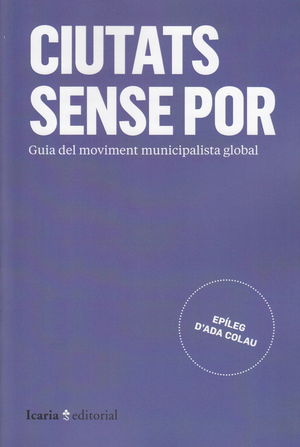 CIUTATS SENSE POR  *