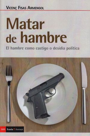 MATAR DE HAMBRE *