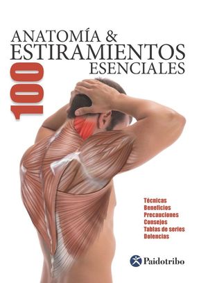 ANATOMÍA  100 ESTIRAMIENTOS ESENCIALES (COLOR) *