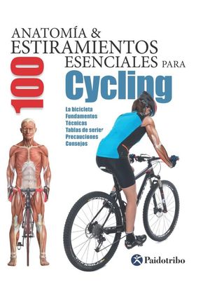 ANATOMIA & 100 ESTIRAMIENTOS PARA CYCLING *