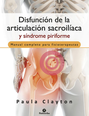 DISFUNCIÓN DE LA ARTICULACIÓN SACROILÍACA Y SÍNDROME PIRIFORME *