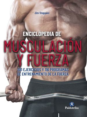 ENCICLOPEDIA DE MUSCULACIÓN Y FUERZA *