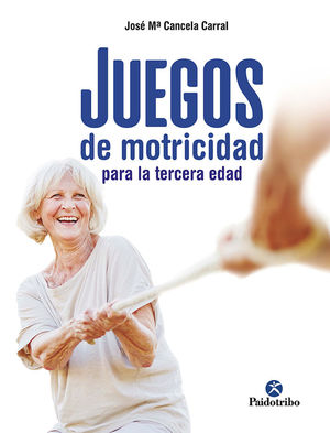 JUEGOS DE MOTRICIDAD PARA LA TERCERA EDAD *