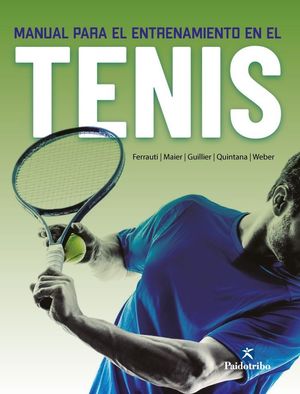 MANUAL PARA EL ENTRENAMIENTO EN EL TENIS *