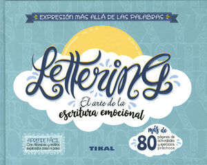 LETTERING. EL ARTE DE LA ESCRITURA EMOCIONAL *