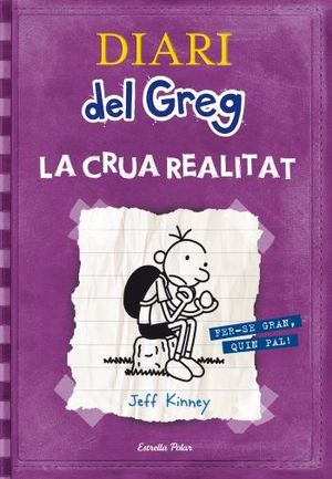 DIARI DEL GREG 5. LA CRUA REALITAT *