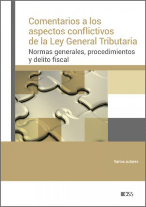 COMENTARIOS A LOS ASPECTOS CONFLICTIVOS DE LA LEY GENERAL TRIBUTARIA *