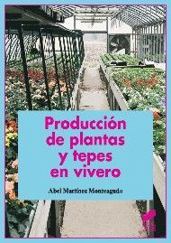 PRODUCCIÓN DE PLANTAS Y TEPES EN VIVEROS *